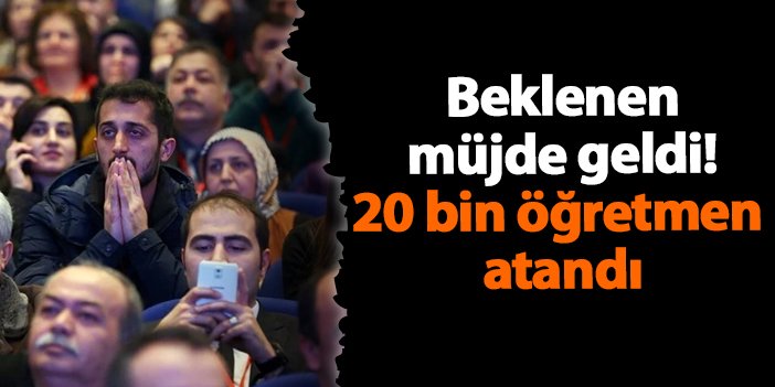 Beklenen müjde geldi! 20 bin öğretmen atandı | Trabzon Haber