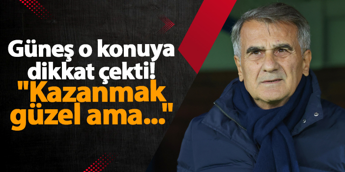 Trabzonspor’da Güneş o konuya dikkat çekti! “Kazanmak güzel ama…” | Trabzon Haber