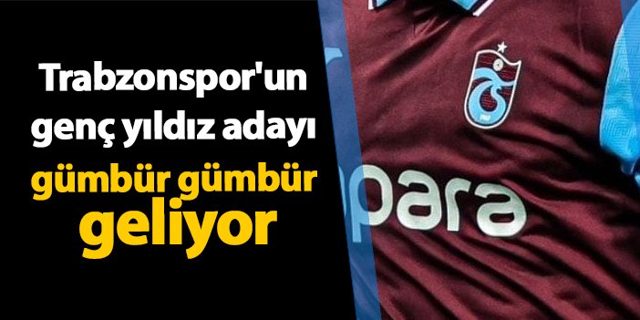 Trabzonspor’un genç yıldız adayı gümbür gümbür geliyor | Trabzon Haber