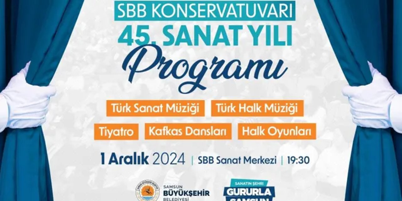 Samsun Konservatuvarı 45. Sanat Yılı Programı | Trabzon Haber